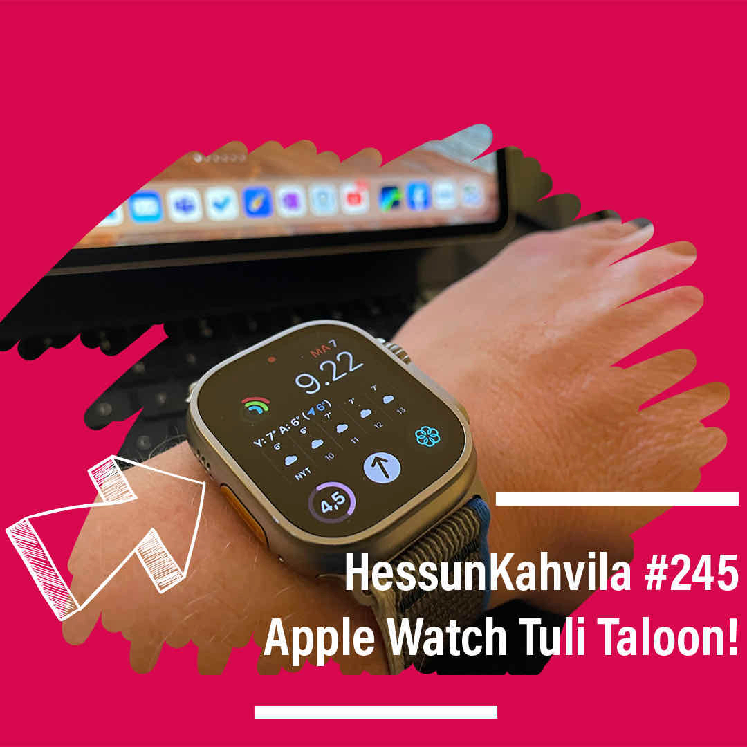 HessunKahvila #245 – Apple Watch Tuli Taloon post thumbnail image